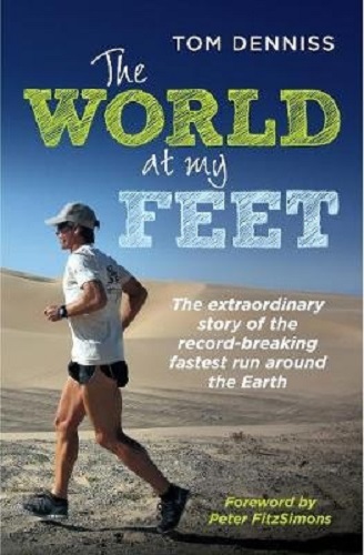 The World at My Feet by Tom Denniss and Peter FitzSimons